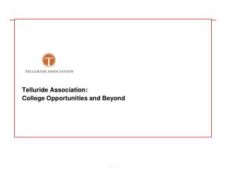 Telluride Association: College Opportunities and Beyond