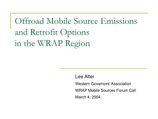 Offroad Mobile Source Emissions and Retrofit Options in the WRAP Region