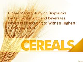 Bioplastics Packaging Market Analysis 2020 Forecast