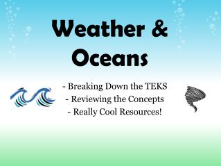 Weather &amp; Oceans