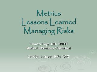 Metrics Lessons Learned Managing Risks