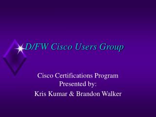 D/FW Cisco Users Group