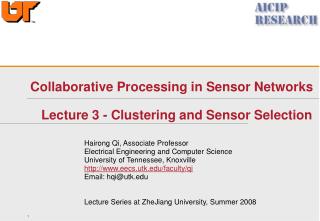 Collaborative Processing in Sensor Networks Lecture 3 - Clustering and Sensor Selection