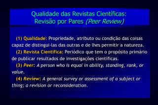 Qualidade das Revistas Científicas: Revisão por Pares (Peer Review)