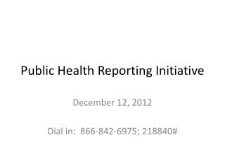 Public Health Reporting Initiative