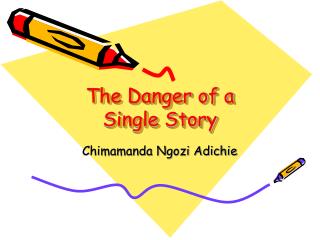 The Danger of a Single Story