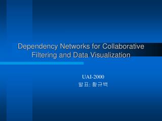 Dependency Networks for Collaborative Filtering and Data Visualization