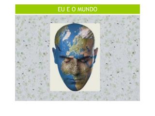 EU E O MUNDO