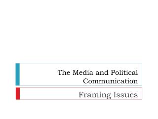 The Media and Political Communication