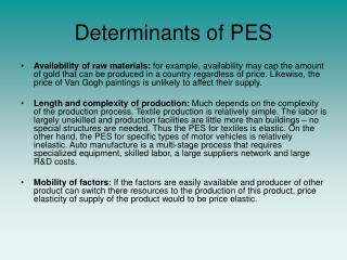 Determinants of PES