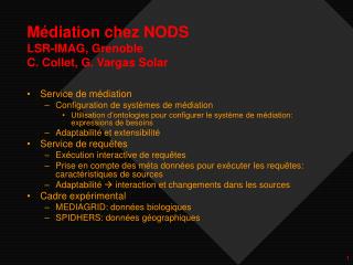 Médiation chez NODS LSR-IMAG, Grenoble C. Collet, G. Vargas Solar