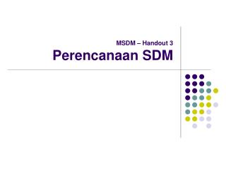 MSDM – Handout 3 Perencanaan SDM