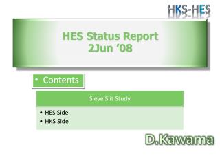 HES Status Report 2Jun ’08