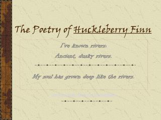 The Poetry of Huckleberry Finn