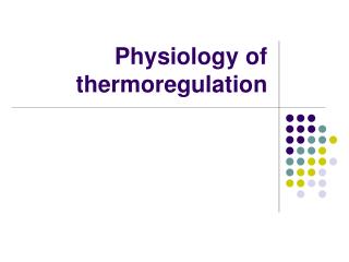 Physiology of thermoregulation