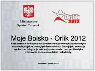 Moje Boisko - Orlik 2012