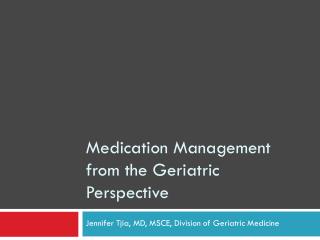 Medication Management from the Geriatric Perspective