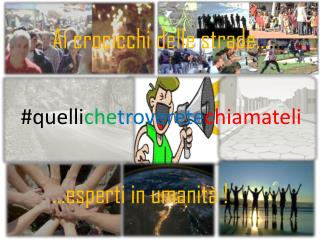 #quelli che troverete chiamateli