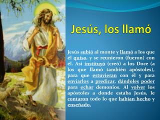 Jesús, los llamó