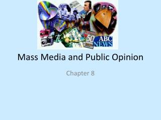 Mass Media and Public Opinion