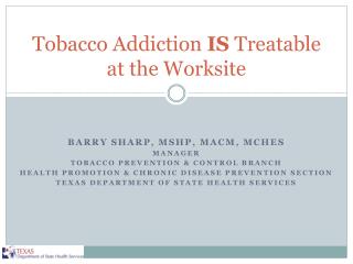 Tobacco Addiction IS Treatable at the Worksite