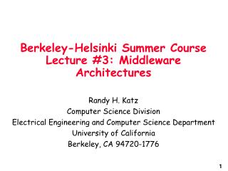 Berkeley-Helsinki Summer Course Lecture #3: Middleware Architectures