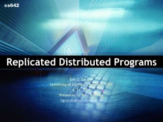 Replicated Distributed Programs