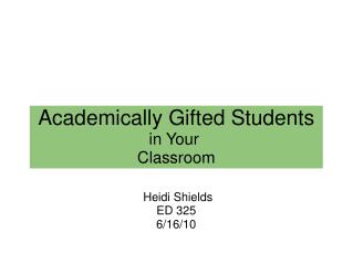 Academically Gifted Students in Your  Classroom