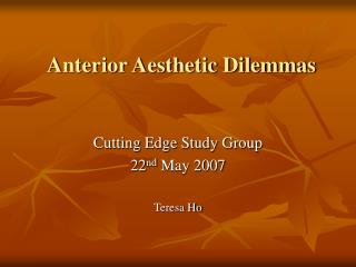 Anterior Aesthetic Dilemmas