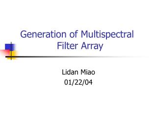 Generation of Multispectral Filter Array