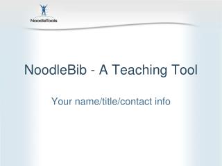 NoodleBib - A Teaching Tool