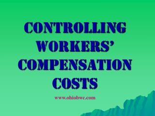 controlling Workers’ Compensation costs