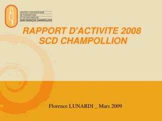 RAPPORT D'ACTIVITE 2008 SCD CHAMPOLLION