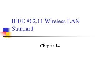 IEEE 802.11 Wireless LAN Standard