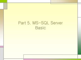 Part 5. MS-SQL Server Basic
