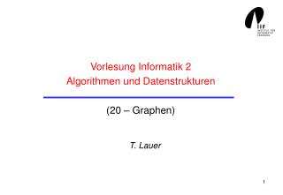 Vorlesung Informatik 2 Algorithmen und Datenstrukturen (20 – Graphen)