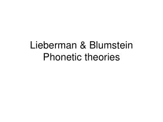 Lieberman &amp; Blumstein Phonetic theories