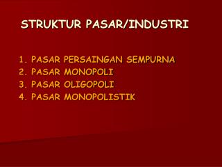 STRUKTUR PASAR/INDUSTRI