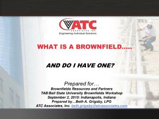 WHAT IS A BROWNFIELD…..