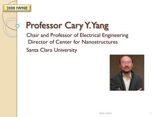 Professor Cary Y. Yang