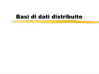 Basi di dati distribuite