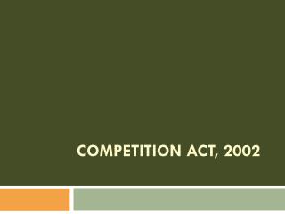 COMPETITION ACT, 2002