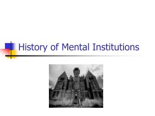 History of Mental Institutions