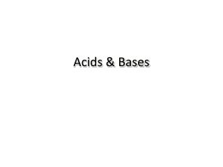 Acids &amp; Bases