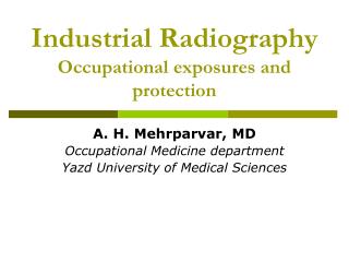 Industrial Radiography Occupational exposures and protection