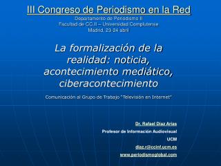 La formalización de la realidad: noticia, acontecimiento mediático, ciberacontecimiento