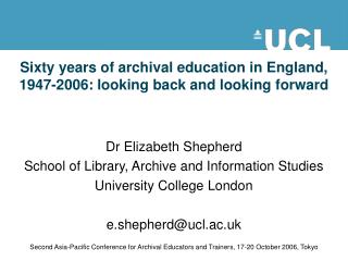 Sixty years of archival education in England, 1947-2006: looking back and looking forward