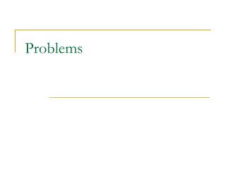 Problems