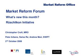 Market Reform Forum What’s new this month? Rüschlikon Initiative