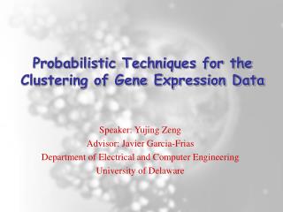 Probabilistic Techniques for the Clustering of Gene Expression Data